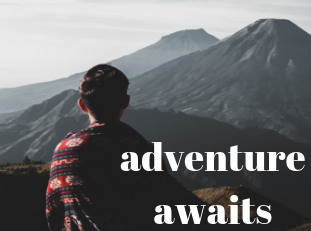 adventure awaits